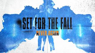 Set For The Fall - Never Again  (Official Music Video)