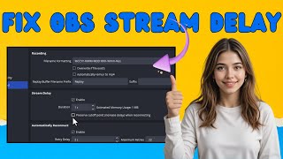 How To Fix Stream Delay On OBS | Minimal Lag Live Streams (2026)