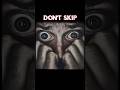 Don't Skip 😨 #shorts