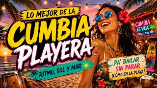 🏖️ Cumbia Playera 2026 🌴 Las Mejores Cumbias para Bailar en la Playa | Ritmo Tropical, Sol y Mar