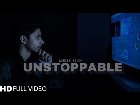 unstoppable-||-dino-james-||-ashish-kumar-singh-||-full-video-song