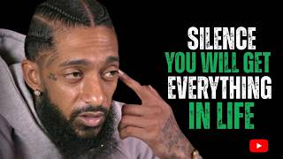 UNLOCKING The Real Mysterious BENEFITS Of SILENCE | NIPSEY HUSSLE