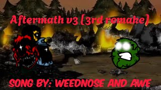 Aftermath v3 3rd Remake Song by WeedNosee and Awe