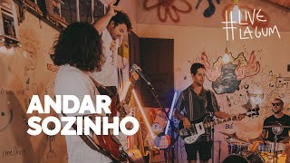 Andar Sozinho - Live Lagum