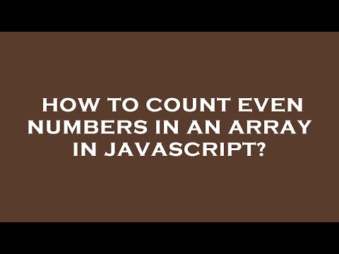 How to count even numbers in an array in javascript?