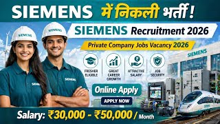 Recruitment in Siemens | Siemens job vacancy 2026 | Private company job vacancy 2026