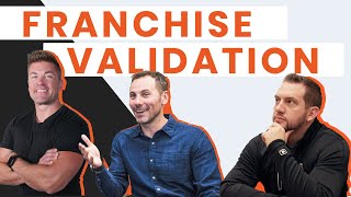 Validation 101: What To Look For When Buying a Franchise