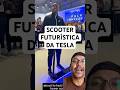 A scooter futurística da tesla sqn #tesla #tecnologia #future