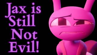 Jax is Still Not Evil! (The Amazing Digital Circus Video Essay)