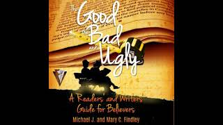 Information Good, the Bad, and the Ugly: A Readers’ and Writers’ Guide for Believers - Mary C. Findley News