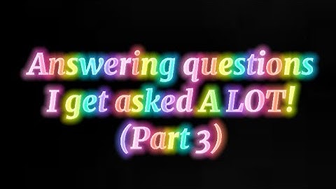 Answering questions I get asked A LOT! (Part 3) || Unicorn India