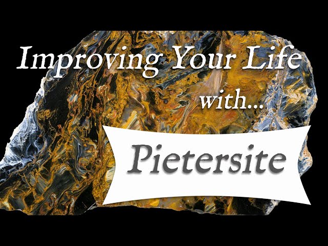 PIETERSITE 💎 Top 4 Crystal Wisdom Benefits of Pietersite class=