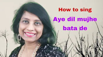 #260 | How to sing Ae dil mujhe bata de | RAAG BIHAG | Taal Keharva | Eng Hindi notations