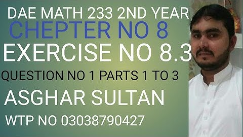 dae math 233 2nd year chapter no 8 exercise no 8.3 question no 1 parts 1 to 3