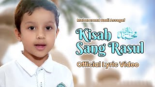 Download Lagu Muhammad Hadi Assegaf - Kisah Sang Rasul (Official Lyric Video) MP3