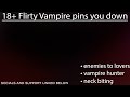 18 flirty vampire pins you down vampire hunter enemies to lovers asmr roleplay