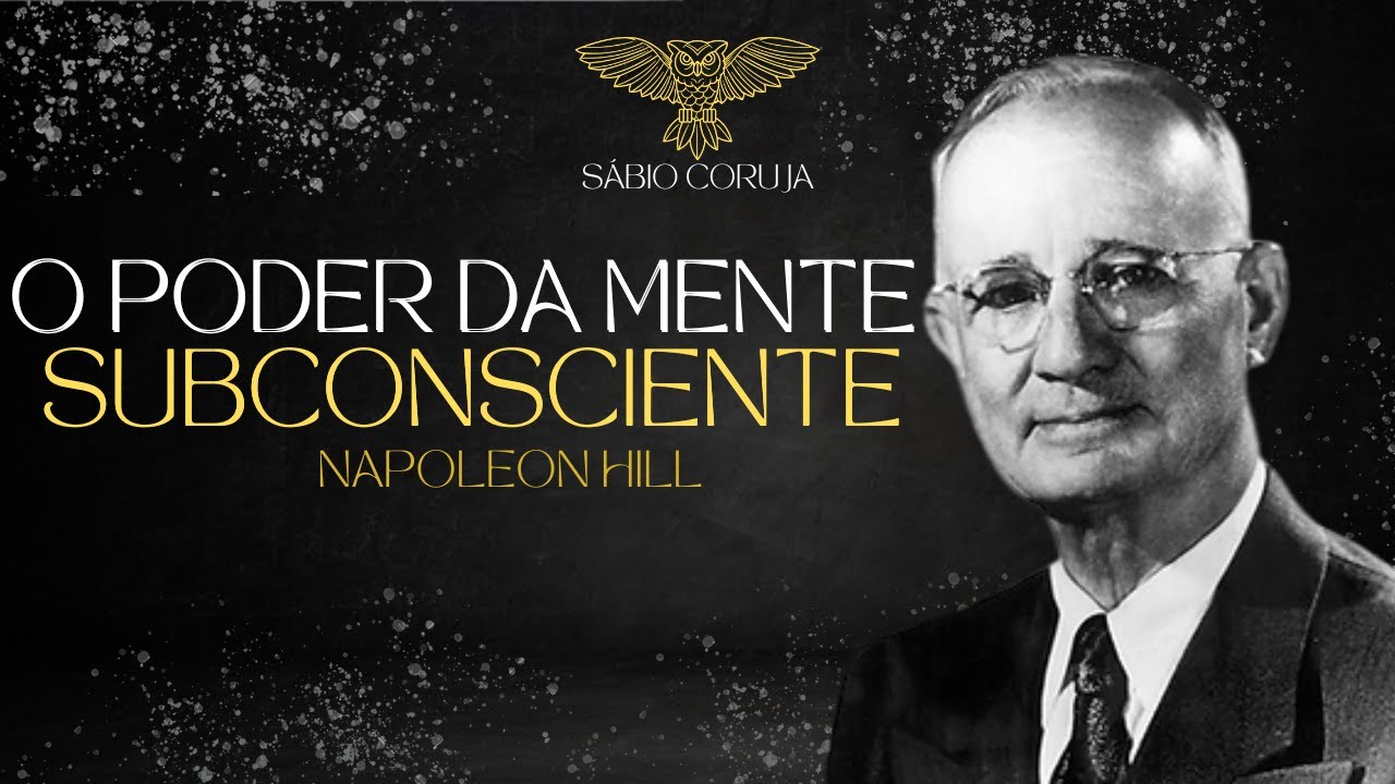 O PODER DA MENTE SUBCONSCIENTE! | NAPOLEON HILL - YouTube