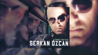Serkan Özcan - Şarkım