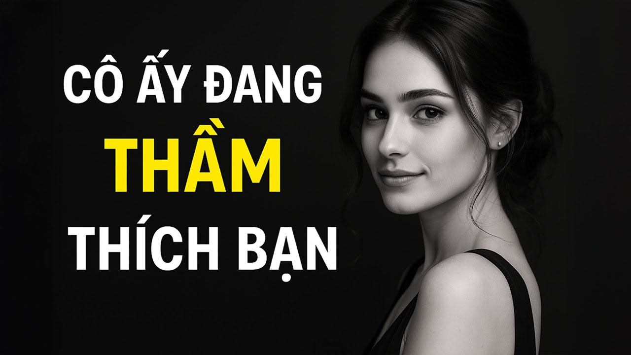 Khi Phụ Nữ Thích Bạn, Họ Sẽ Làm Những Điều Này | Chủ Nghĩa Khắc Kỷ