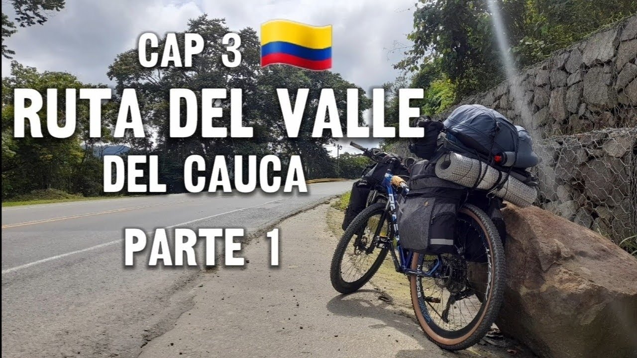 Cap. 3 — Ruta del Valle del Cauca: de Girardot a Tulúa, un paso hacia Palmira.