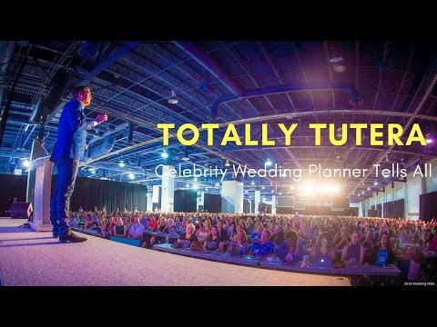 Totally Tutera - Celebrity Wedding Planner Tells All | 2017 Wedding MBA |