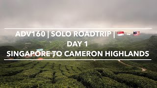 ADV160 | Day 1 SoloRT | 🇸🇬 SG to Cameron Highlands 🇲🇾 #dji #osmoaction5pro