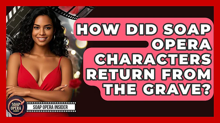 How Did Soap Opera Characters Return From The Grave? - Soap Opera Insider