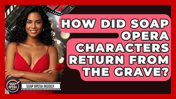 How Did Soap Opera Characters Return From The Grave? - Soap Opera Insider