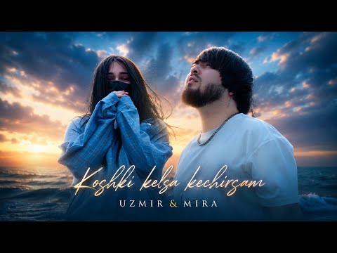 UZmir & Mira - Koshki kelsa kechirsam (MooD video)