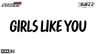 Girls Like You - BUSTEC THAIREMIX บัสเทค - ABII REMIX ( #เบสแน่นๆ )