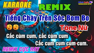 Karaoke Tiếng Chày Trên Sóc Bom Bo Remix Tone Nữ - Remix Cực Hay | Minh Tuấn Organ
