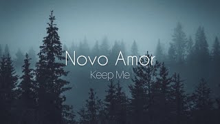 Novo Amor - Keep Me [slowed&reverb]