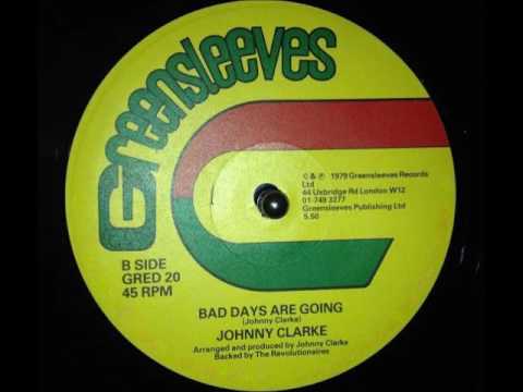 Putar Bad Days Are Going - Johnny Clarke
