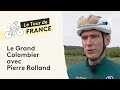 Tour de France  2023. Le Grand Colombier avec Pierre Rolland, champion cycliste