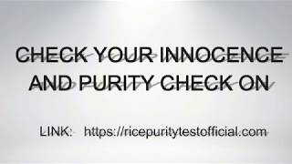 Rice Purity Check Online | Check Your Innocence