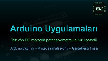 DC motorda potansiyometre ile hız kontrolü | Arduino | #19