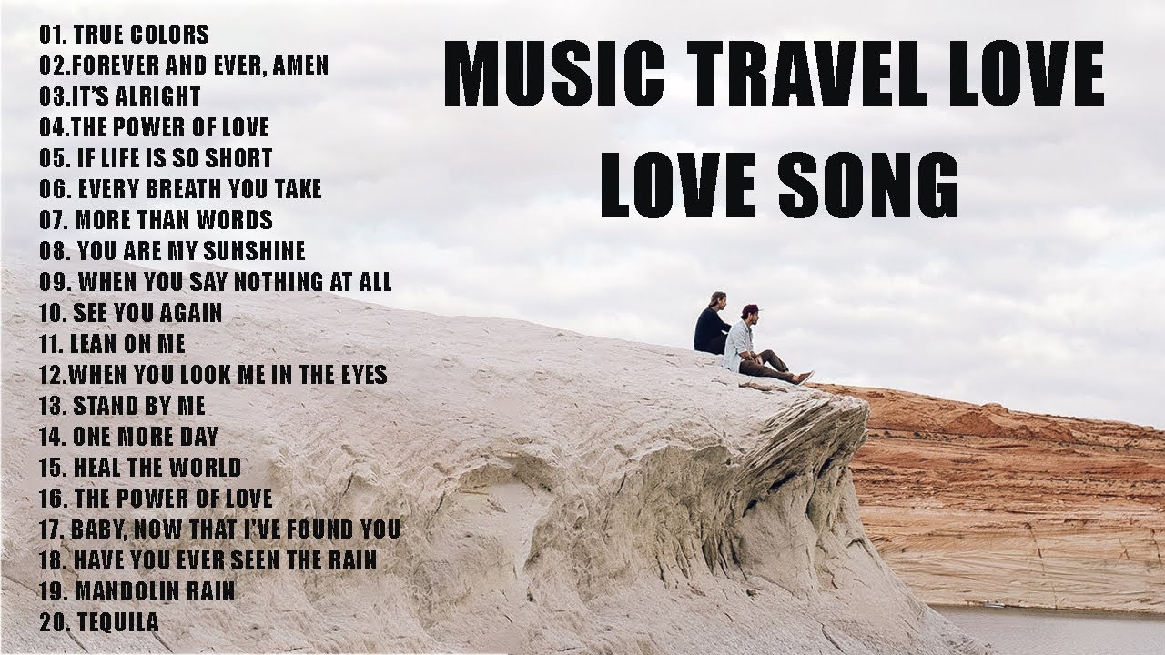 The best songs of MUSIC TRAVEL LOVE moffats acoustic song ¦ music travel love full album