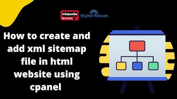 How to create and add xml sitemap file in html website using cpanel | Digital rakesh