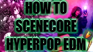 HOW To Make Scenecore Hyperpop EDM Type Beats // NIGHTCLUB20xx