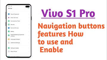 VIVO S1 Pro , Navigation buttons setting Hidden features How to use