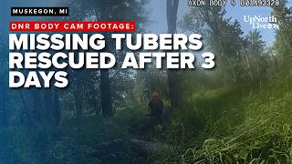 DNR body cam footage of 3 missing tubers getting found