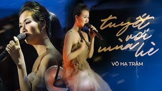 TUYẾT RƠI MÙA HÈ - VÕ HẠ TRÂM live at #Lululola