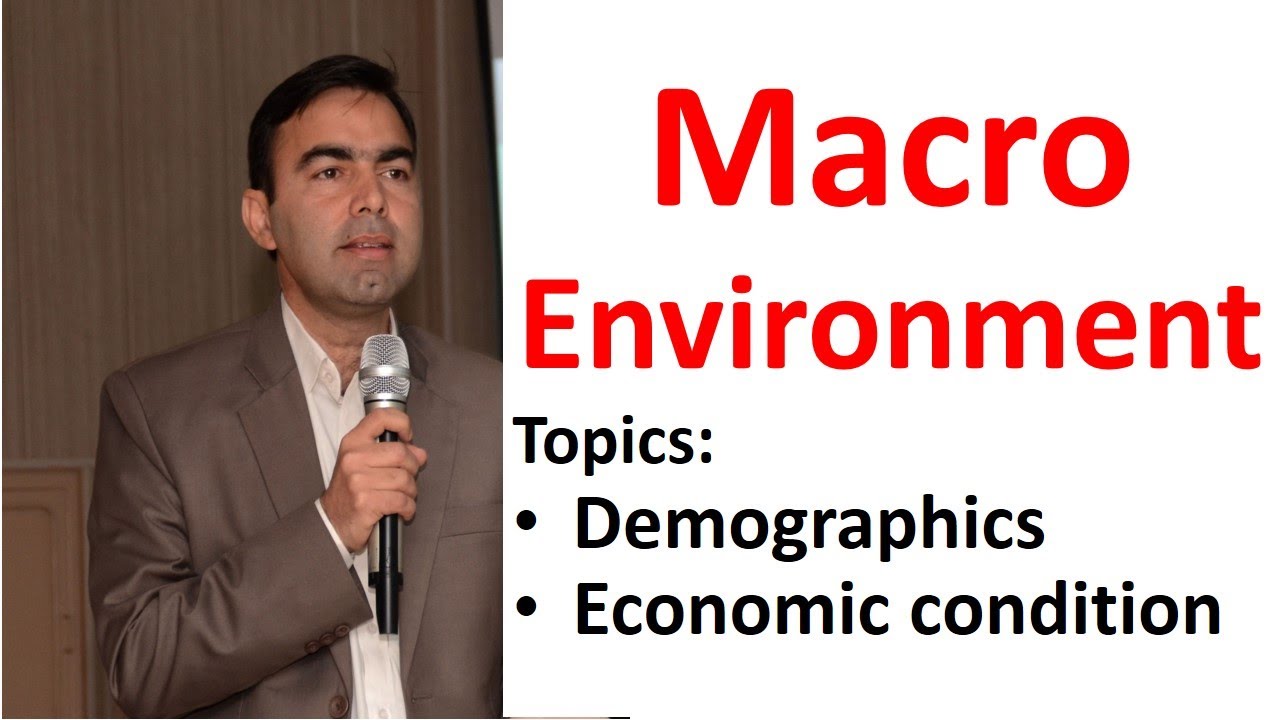 macro environment คือ  Update  What is Macro Environment | Macro Environment factors | Demographics | Economic condition
