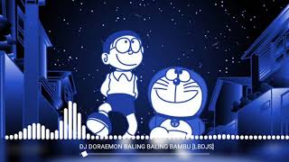 Download Lagu DJ DORAEMON BALING BALING BAMBU Viral dj Tik Tok terbaru