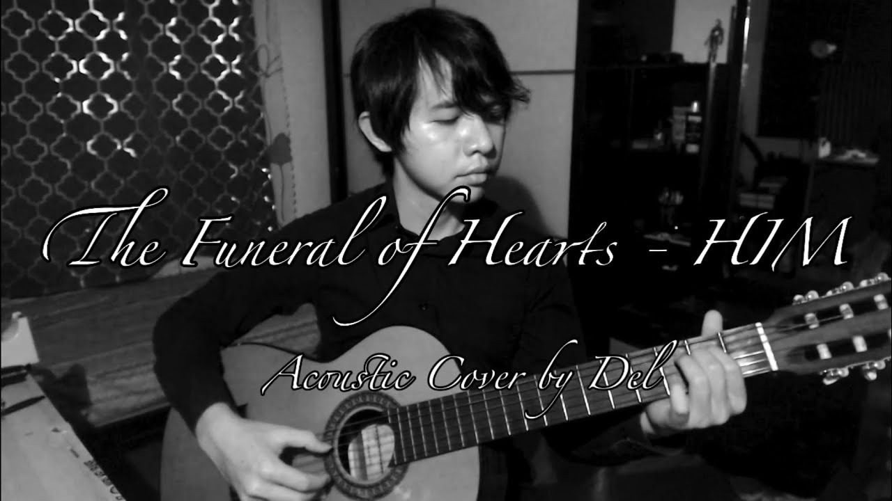 The Funeral of Hearts HIM (Acoustic Cover by Del) him funeral 