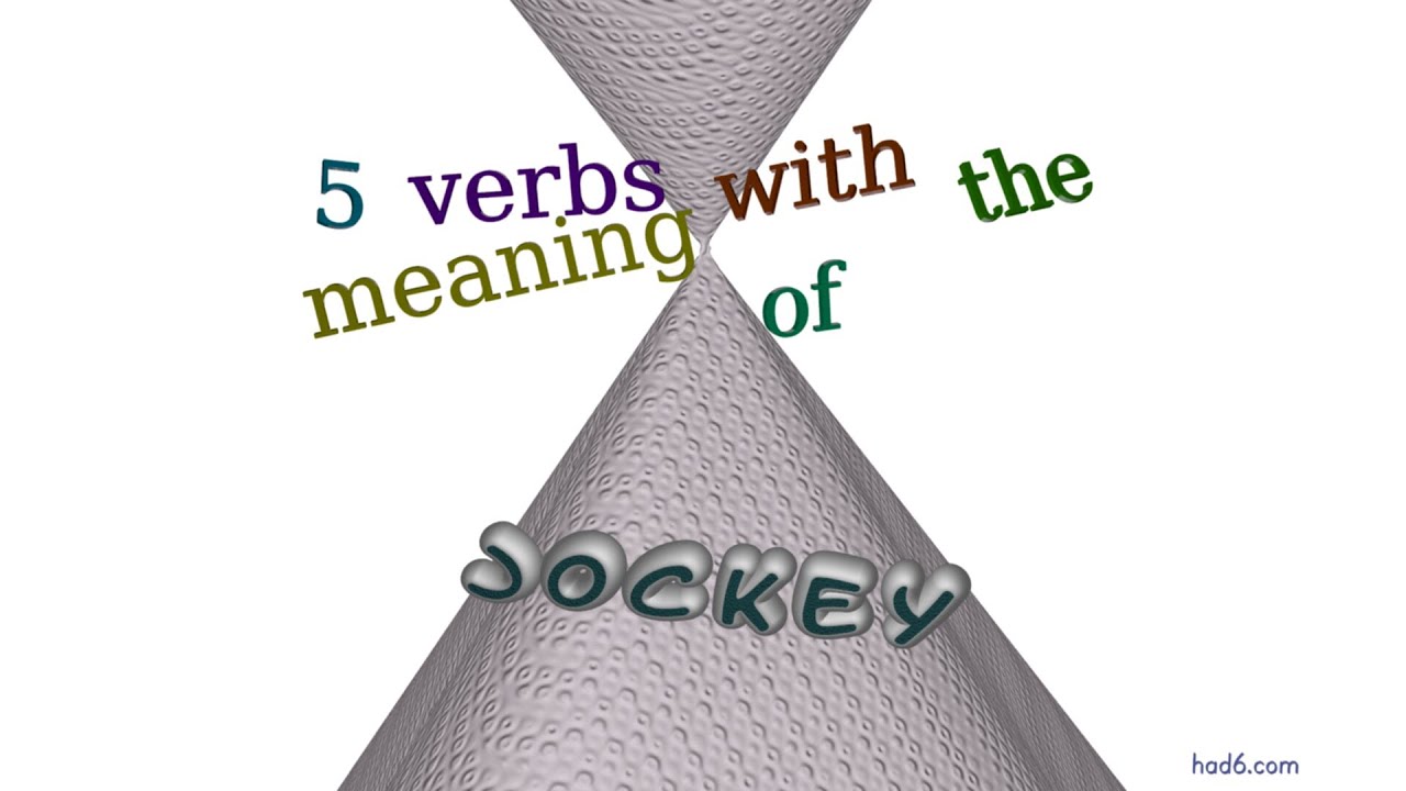 jockey 5 verbs which are synonyms to jockey (sentence examples) YouTube