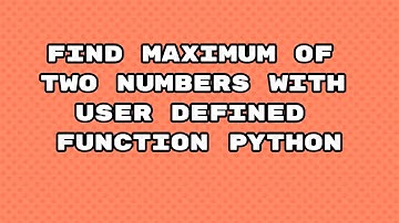Maximum of two numbers in python scratch / Maximum of two numbers with user-defined Python / #shorts