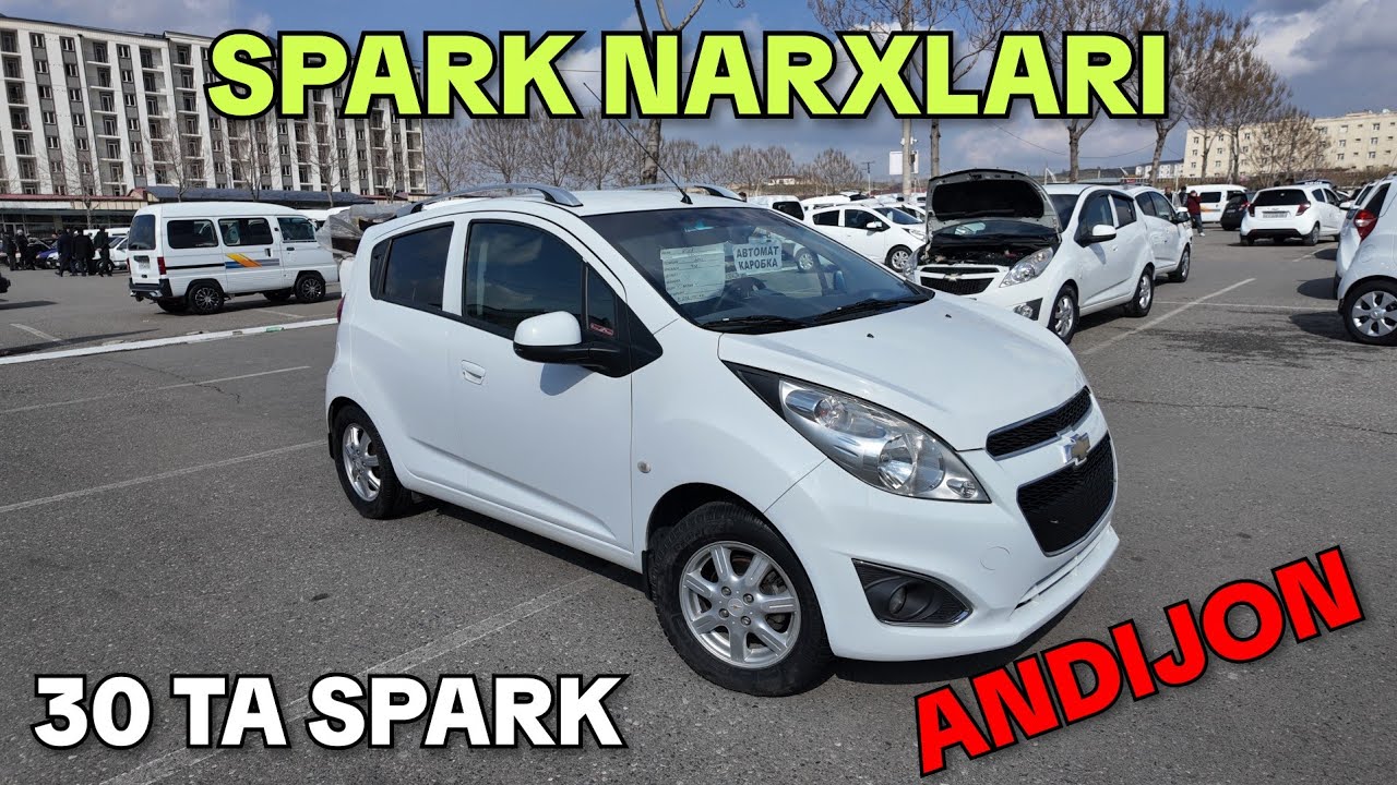 30 TA SPARK NARXLARI. ANDIJON MASHINA BOZORI NARXLARI 