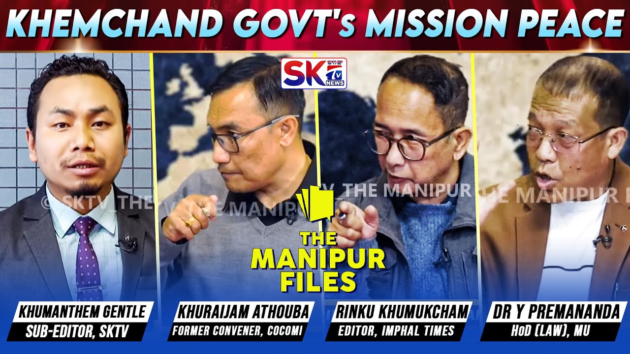 "KHEMCHAND GOVT's MISSION PEACE" on "THE MANIPUR FILES" [08/02/26] [LIVE]