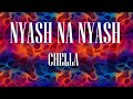 Chella - Nyash Na Nyash (Lyrics)
